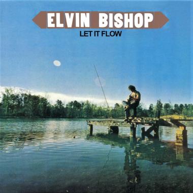 Elvin Bishop -  Let It Flow